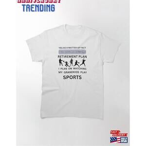 Watch My Grandkids Play Sports Classic Tshirt